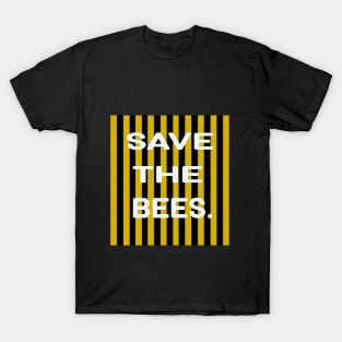 Save The Bees T-Shirt T-Shirt